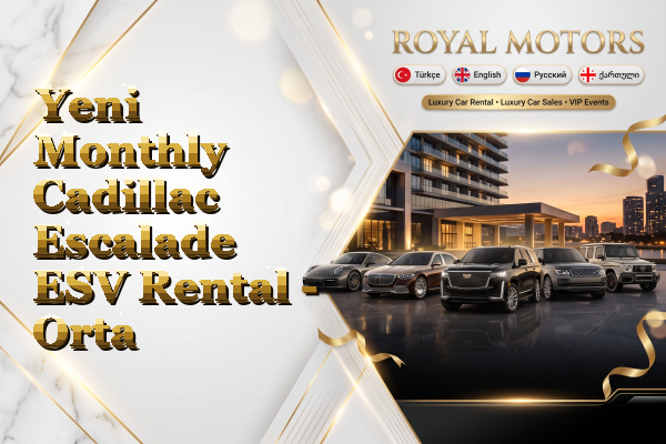 Yeni Monthly Cadillac Escalade ESV Rental - Orta