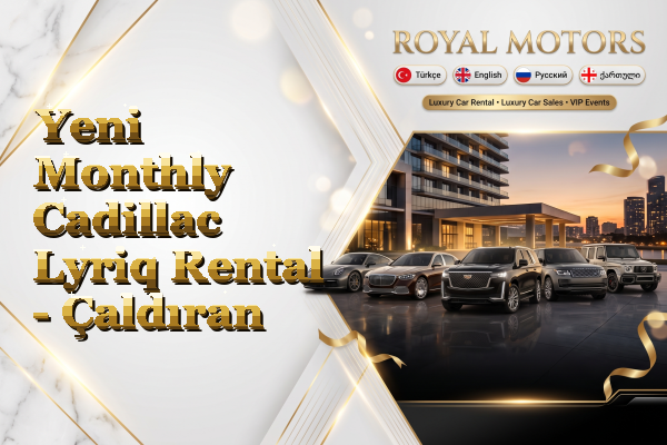 Yeni Monthly Cadillac Lyriq Rental - Çaldıran