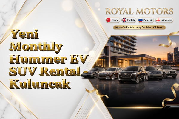Yeni Monthly Hummer EV SUV Rental - Kuluncak