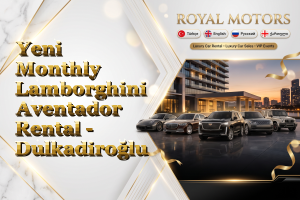 Yeni Monthly Lamborghini Aventador Rental - Dulkadiroğlu