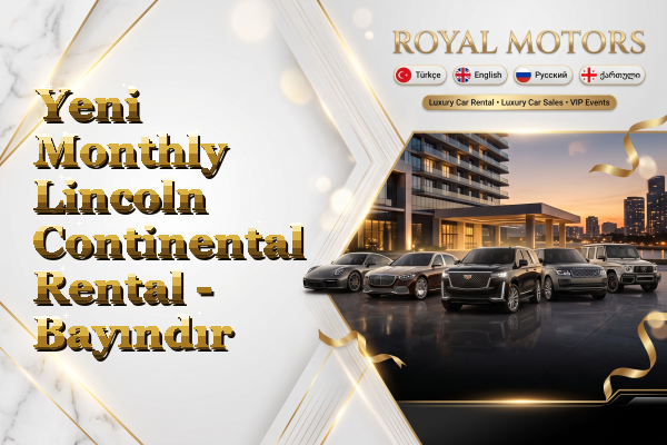Yeni Monthly Lincoln Continental Rental - Bayındır