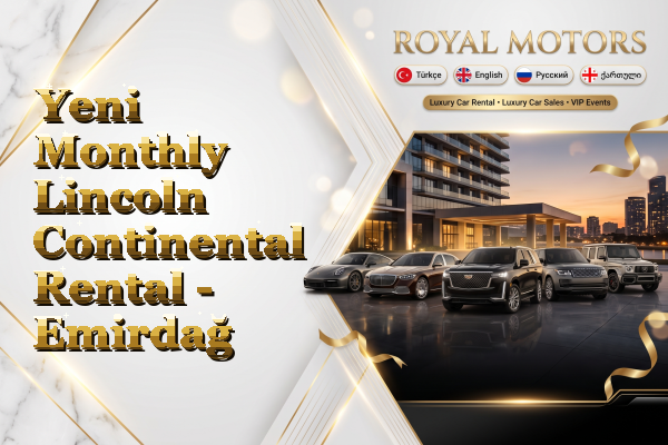 Yeni Monthly Lincoln Continental Rental - Emirdağ