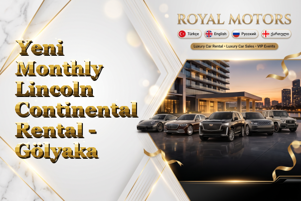 Yeni Monthly Lincoln Continental Rental - Gölyaka