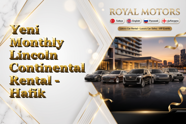 Yeni Monthly Lincoln Continental Rental - Hafik