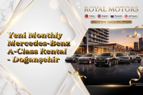 Yeni Monthly Mercedes-Benz A-Class Rental - Doğanşehir