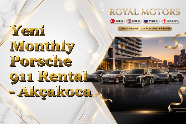 Yeni Monthly Porsche 911 Rental - Akçakoca