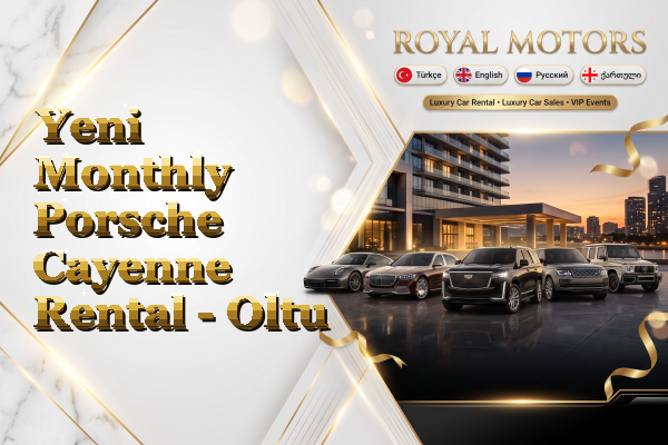 Yeni Monthly Porsche Cayenne Rental - Oltu