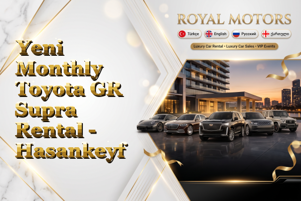 Yeni Monthly Toyota GR Supra Rental - Hasankeyf