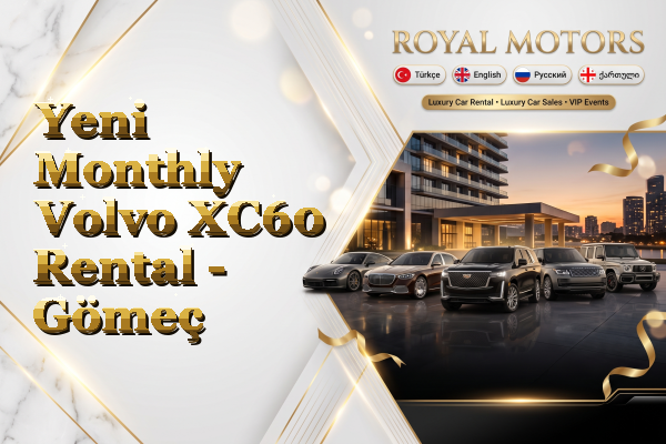 Yeni Monthly Volvo XC60 Rental - Gömeç