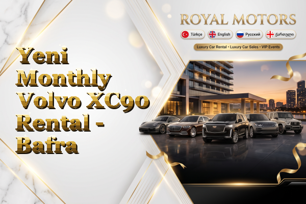 Yeni Monthly Volvo XC90 Rental - Bafra