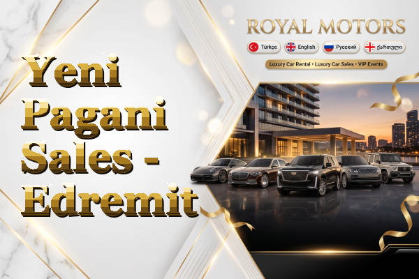 Yeni Pagani Sales - Edremit