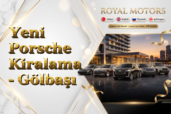 Yeni Porsche Kiralama - Gölbaşı