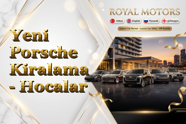 Yeni Porsche Kiralama - Hocalar