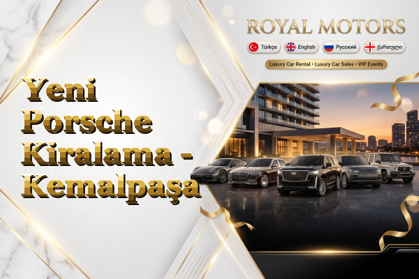 Yeni Porsche Kiralama - Kemalpaşa