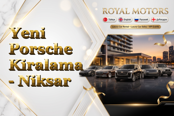 Yeni Porsche Kiralama - Niksar