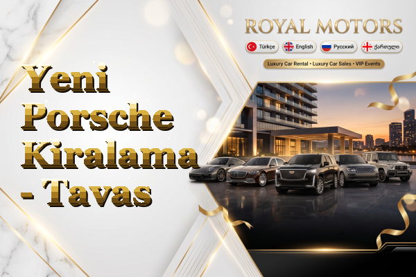 Yeni Porsche Kiralama - Tavas
