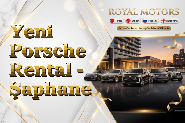 Yeni Porsche Rental - Şaphane