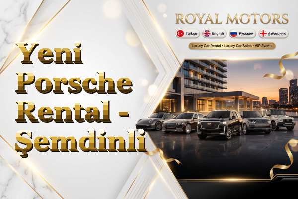 Yeni Porsche Rental - Şemdinli