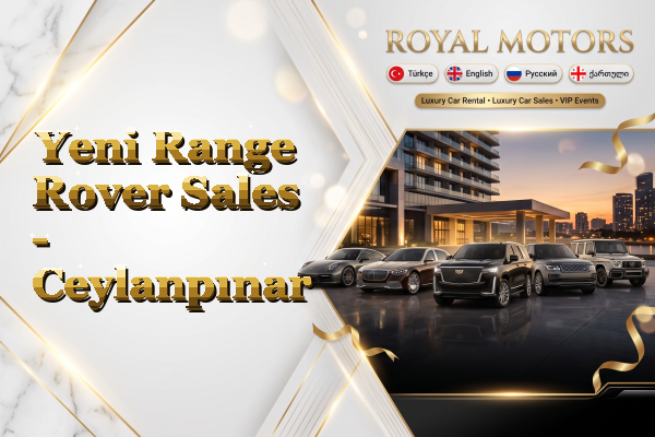 Yeni Range Rover Sales - Ceylanpınar