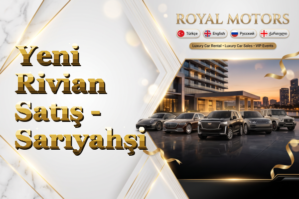 Yeni Rivian Satış - Sarıyahşi