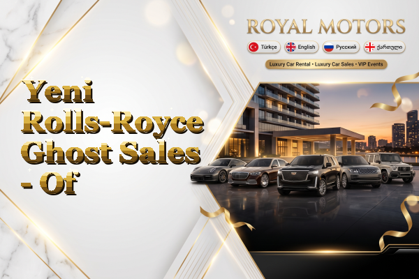 Yeni Rolls-Royce Ghost Sales - Of