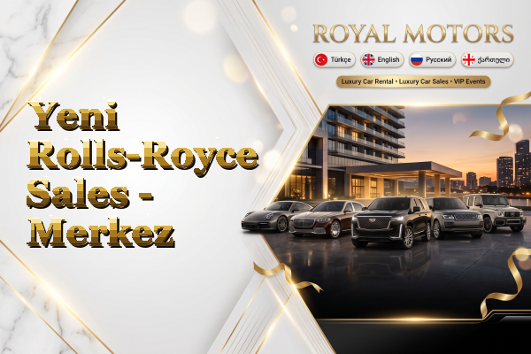 Yeni Rolls-Royce Sales - Merkez