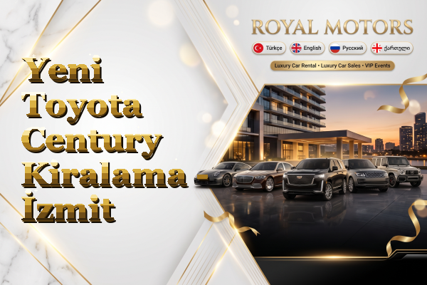 Yeni Toyota Century Kiralama - İzmit
