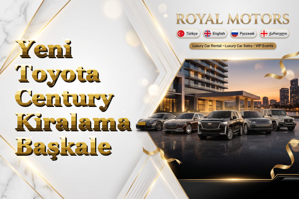 Yeni Toyota Century Kiralama - Başkale