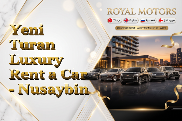 Yeni Turan Luxury Rent a Car - Nusaybin