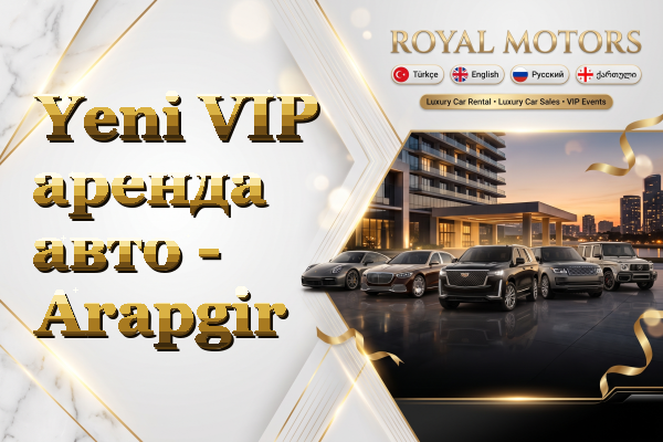 Yeni VIP аренда авто - Arapgir