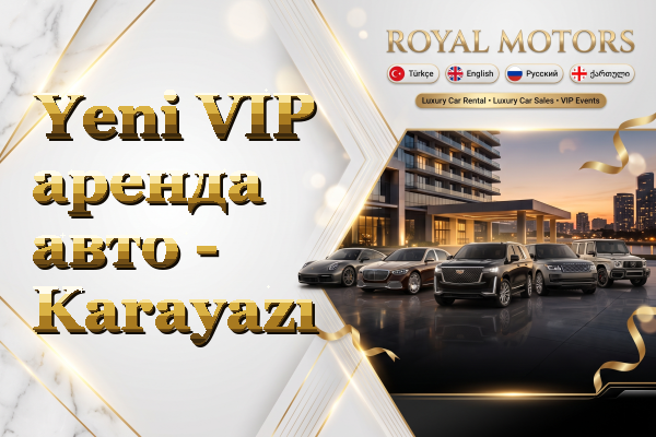 Yeni VIP аренда авто - Karayazı