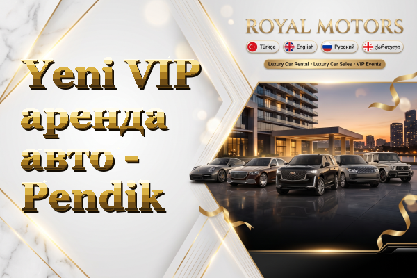 Yeni VIP аренда авто - Pendik
