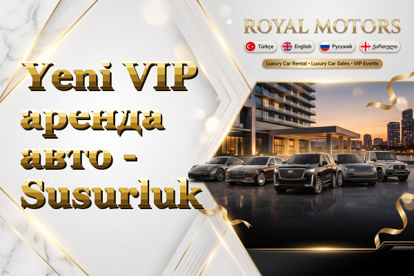 Yeni VIP аренда авто - Susurluk