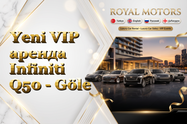 Yeni VIP аренда Infiniti Q50 - Göle
