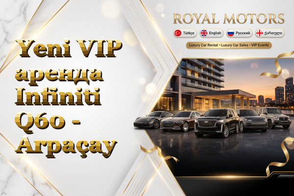 Yeni VIP аренда Infiniti Q60 - Arpaçay