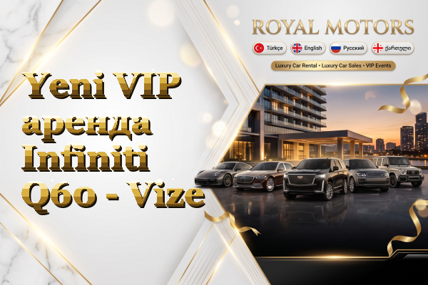 Yeni VIP аренда Infiniti Q60 - Vize