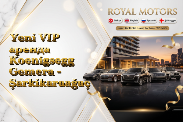Yeni VIP аренда Koenigsegg Gemera - Şarkikaraağaç