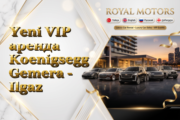 Yeni VIP аренда Koenigsegg Gemera - Ilgaz
