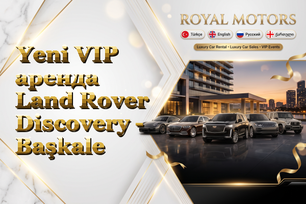 Yeni VIP аренда Land Rover Discovery - Başkale