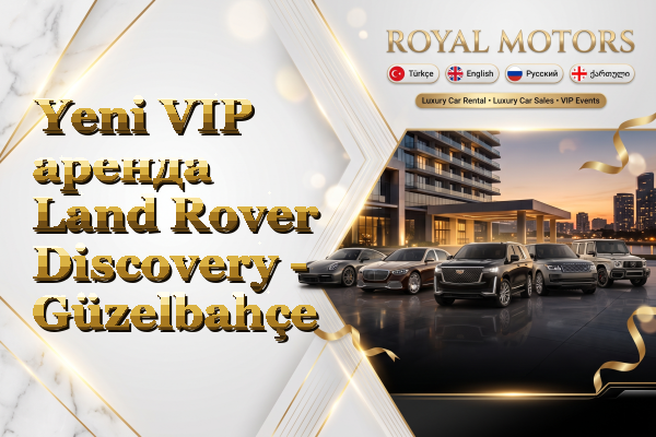 Yeni VIP аренда Land Rover Discovery - Güzelbahçe