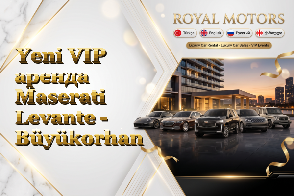 Yeni VIP аренда Maserati Levante - Büyükorhan