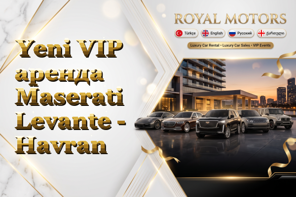 Yeni VIP аренда Maserati Levante - Havran