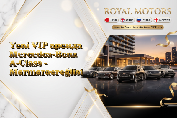 Yeni VIP аренда Mercedes-Benz A-Class - Marmaraereğlisi