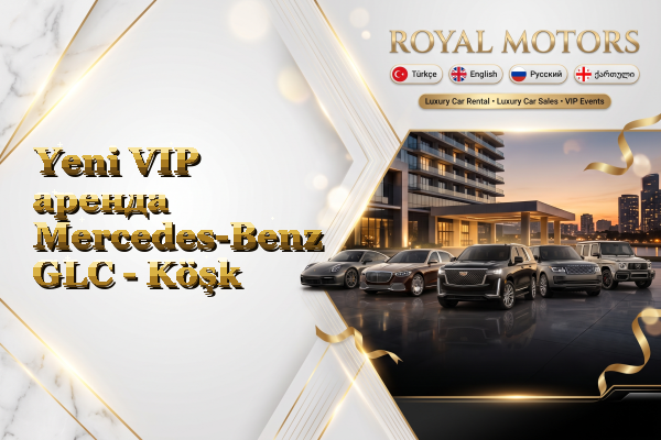 Yeni VIP аренда Mercedes-Benz GLC - Köşk