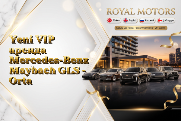 Yeni VIP аренда Mercedes-Benz Maybach GLS - Orta