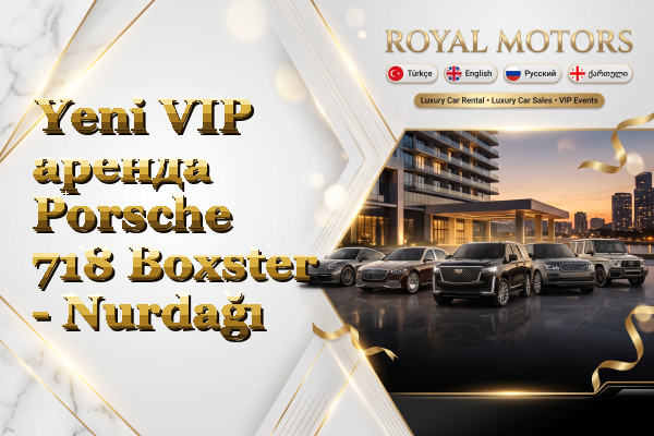 Yeni VIP аренда Porsche 718 Boxster - Nurdağı