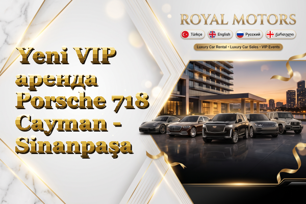 Yeni VIP аренда Porsche 718 Cayman - Sinanpaşa