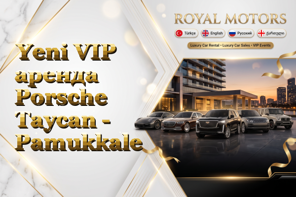 Yeni VIP аренда Porsche Taycan - Pamukkale