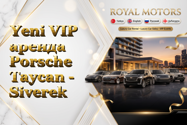 Yeni VIP аренда Porsche Taycan - Siverek