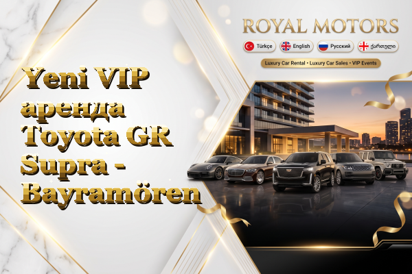 Yeni VIP аренда Toyota GR Supra - Bayramören